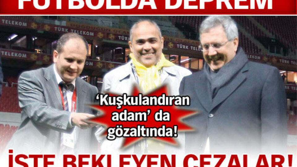 Ve 'Kuşkulandıran adam' da gözaltında!