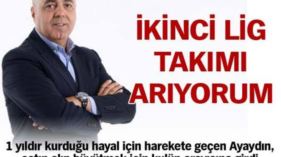 İkinci lig takımı arıyorum
