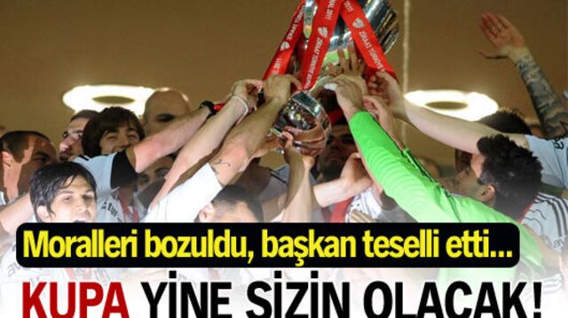 Kupa yine sizin olacak!