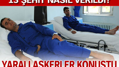 Yaralı askerler çatışma anını anlattı!