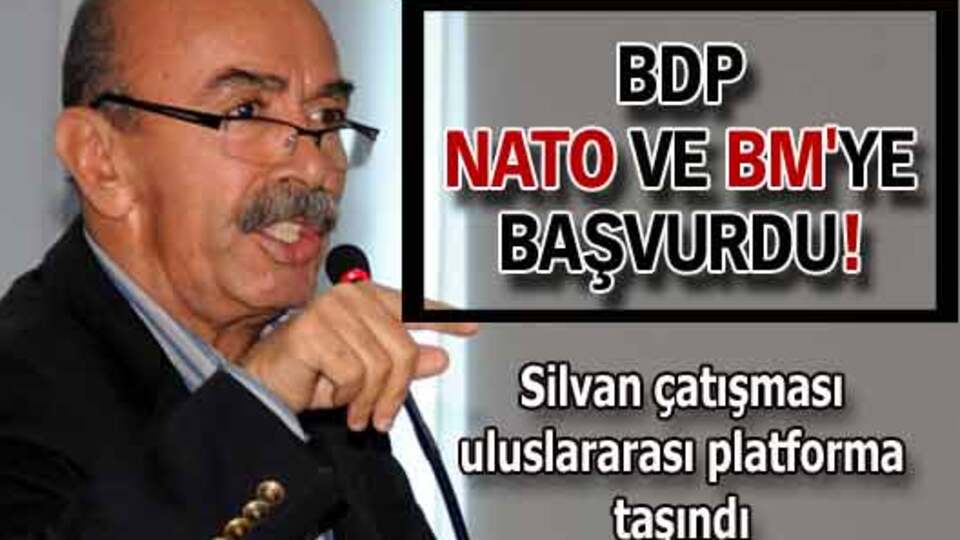BDP, NATO ve BM'ye başvurdu