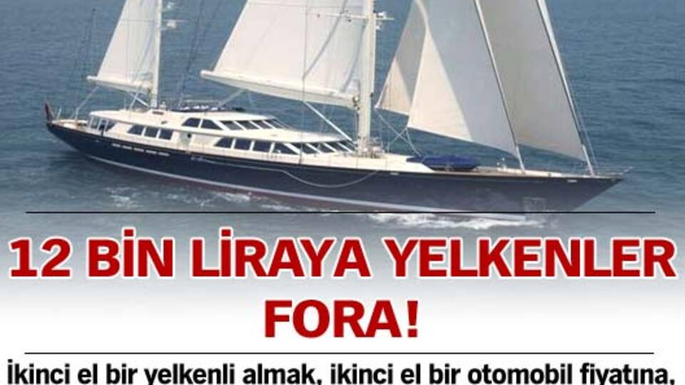 12 bin liraya yelkenler fora