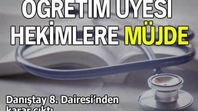 Danıştay'dan öğretim üyesi hekimlere müjdeli karar!