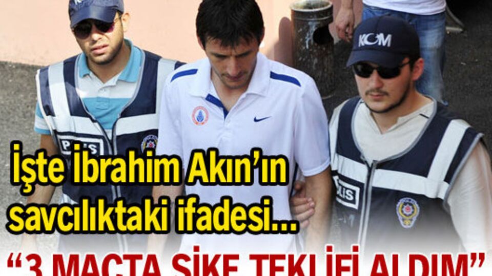 "3 maçta şike teklifi aldım"