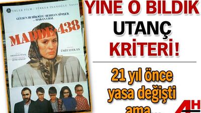 Yine o bildik utanç kriteri!