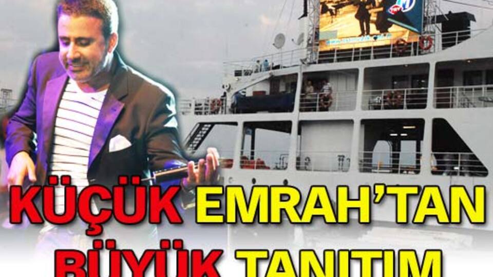 Küçük Emrah'tan büyük tanıtım