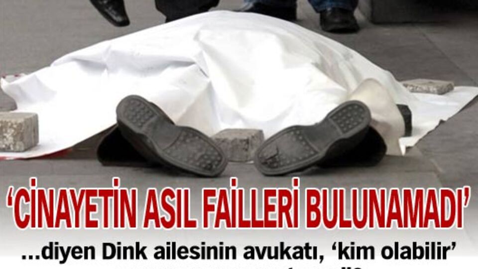 'Cinayetin asıl failleri bulunamadı'