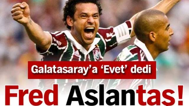 Fred'den evet!