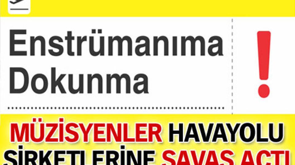 Müzisyenler havayolu şirketlerine savaş açtı!