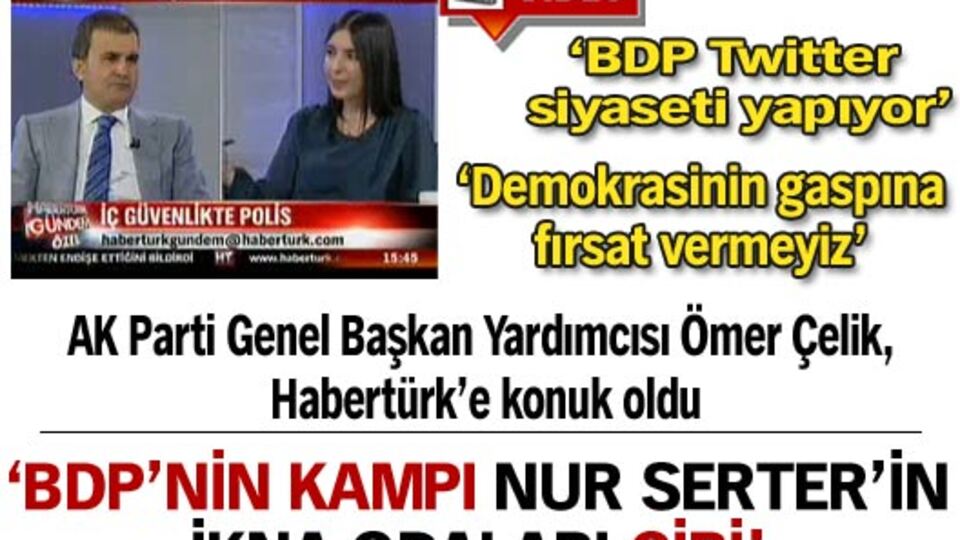 'BDP'nin kampı Nur Serter'in ikna odaları gibi'