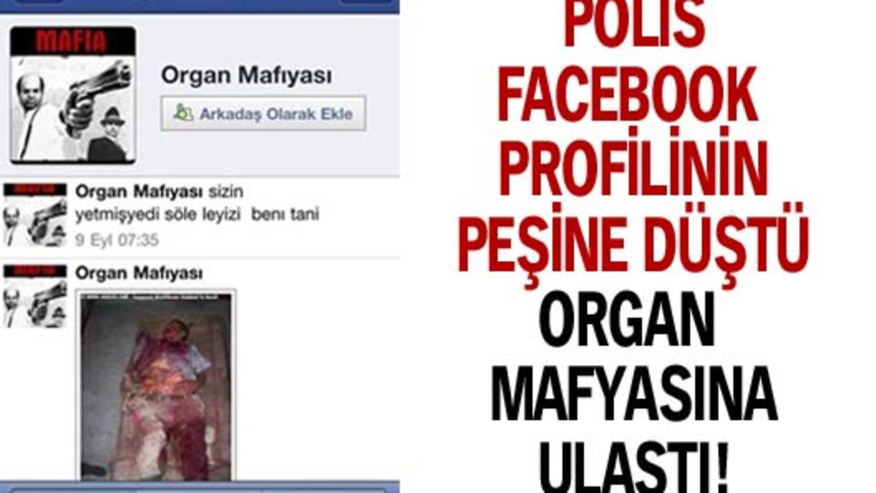 Organ mafyasını Facebook yakalattı!