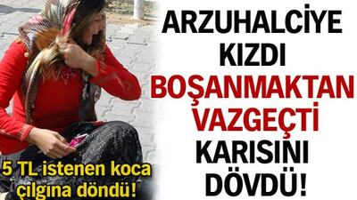 Arzuhalciye kızdı boşanmaktan vazgeçti karısını dövdü!