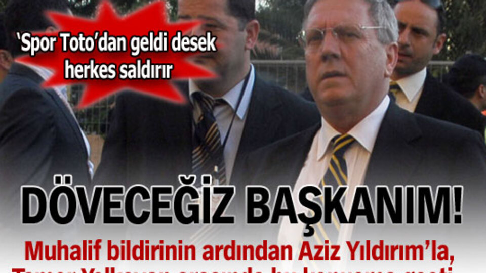 Döveceğiz başkanım!