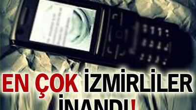 En çok İzmirliler inandı!
