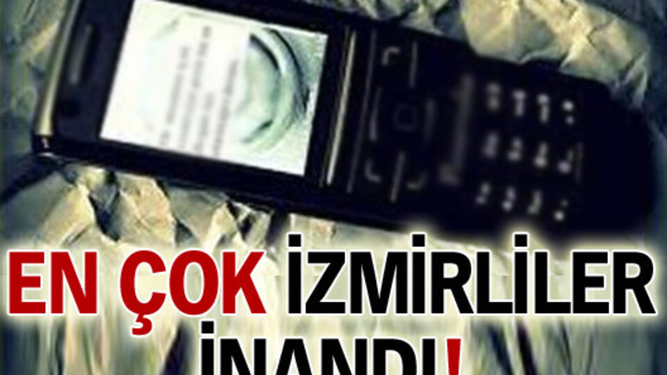 En çok İzmirliler inandı!