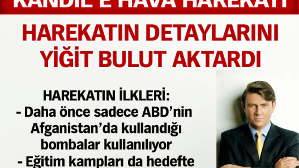 Harekatın ayrıntılarını Yiğit Bulut aktardı
