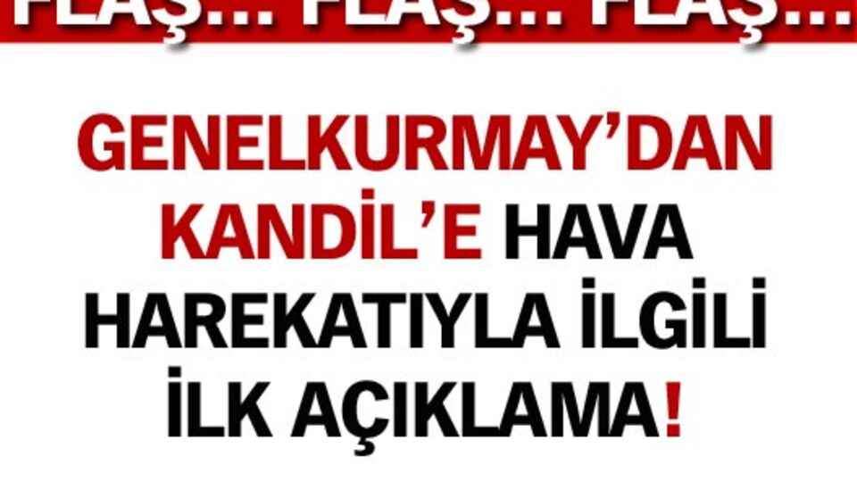 Hava harekatıyla ilgili ilk açıklama!