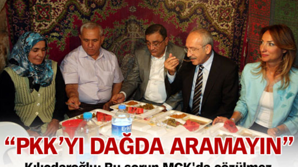 "PKK'yı dağda aramayın"