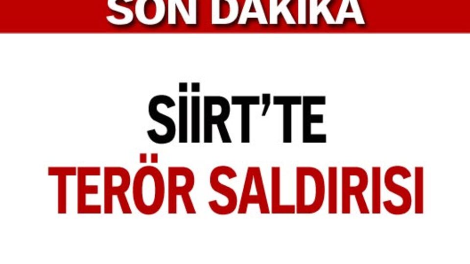 Siirt'te terör saldırısı!