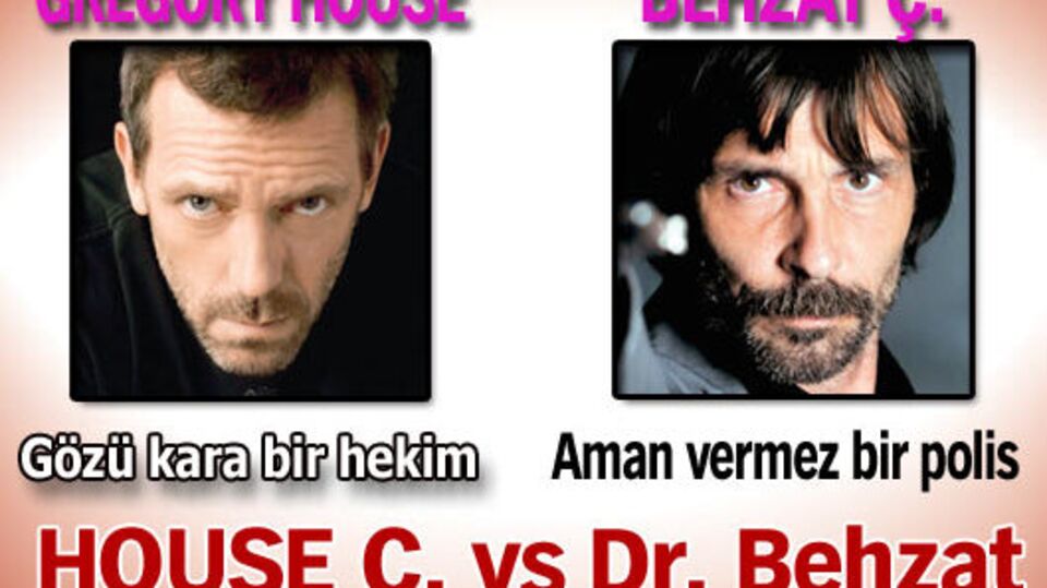 House Ç. Vs Dr. Behzat