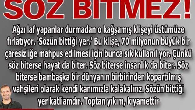 Söz bitmez!