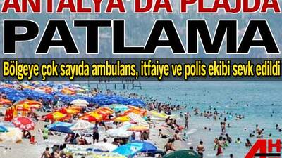 Antalya sahilinde şüpheli patlama