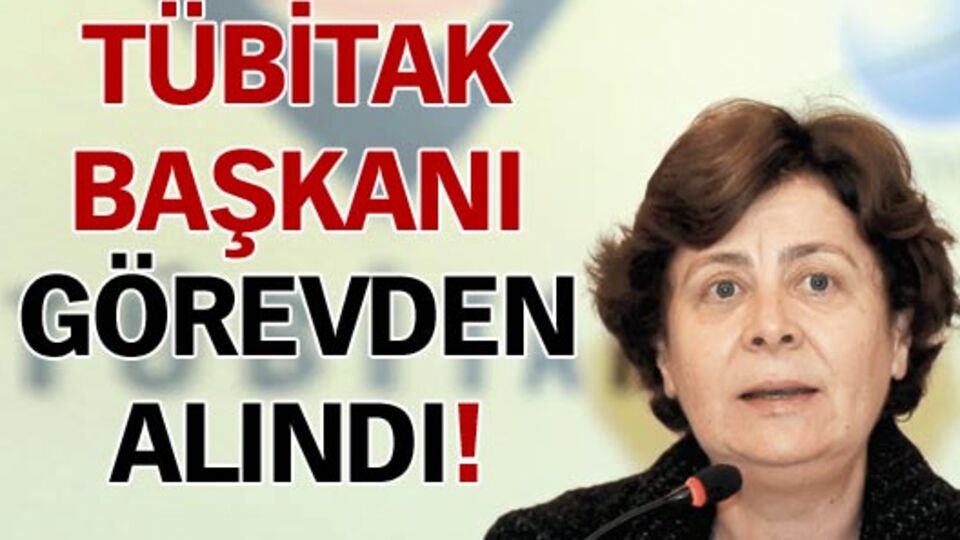 TÜBİTAK Başkanı görevden alındı!