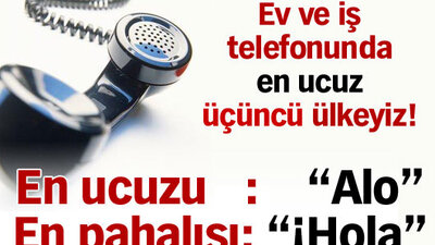 Ev ve iş telefonunda en ucuz 3. ülkeyiz!