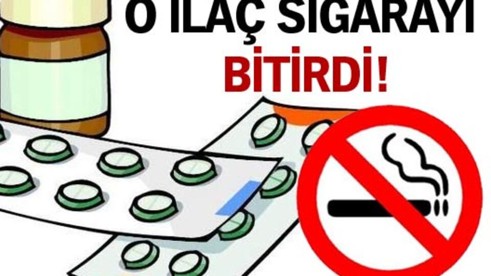 O ilaç sigarayı bitirdi!