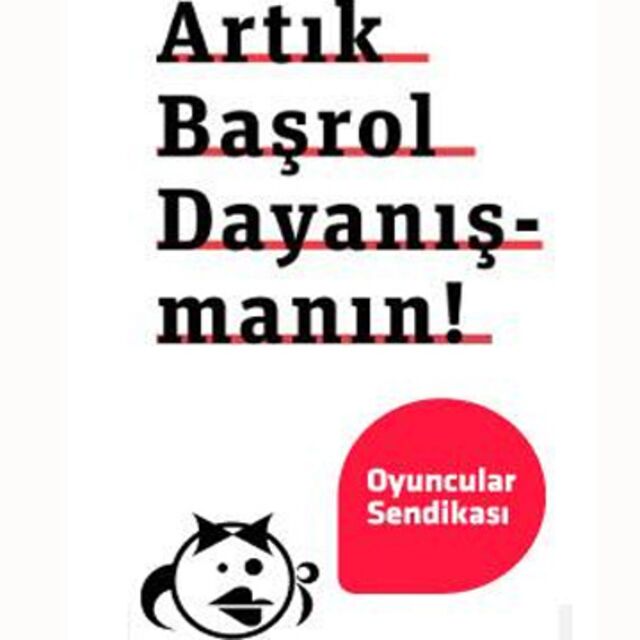 Başrol dayanışmanın!