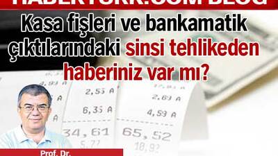 Kasa fişlerindeki sinsi tehlikeden haberiniz var mı?