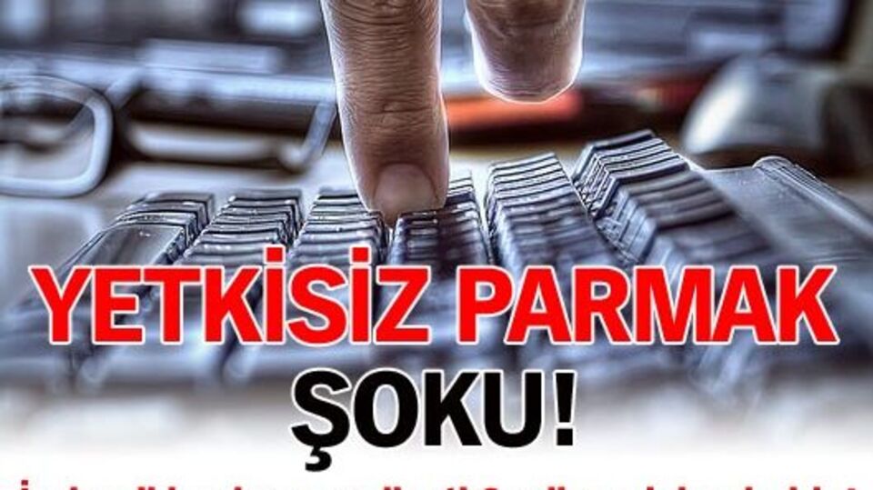 Bu da yetkisiz parmak şoku!