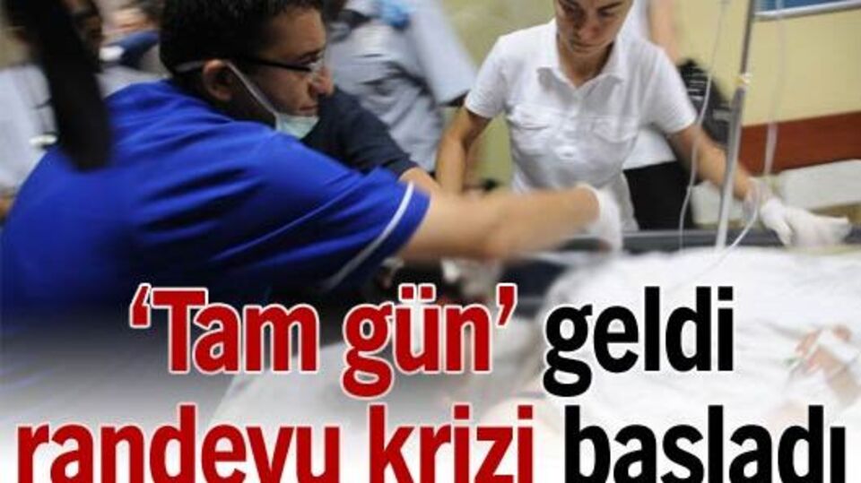 Tam Gün geldi, randevu krizi başladı