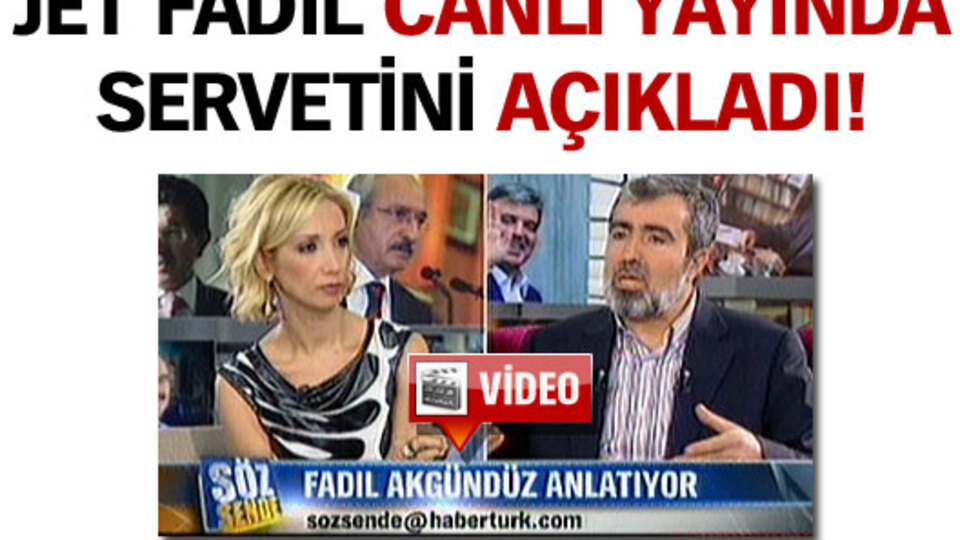 Jet Fadıl canlı yayında servetini açıkladı