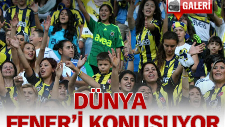 Dünya Fener'i konuşuyor!