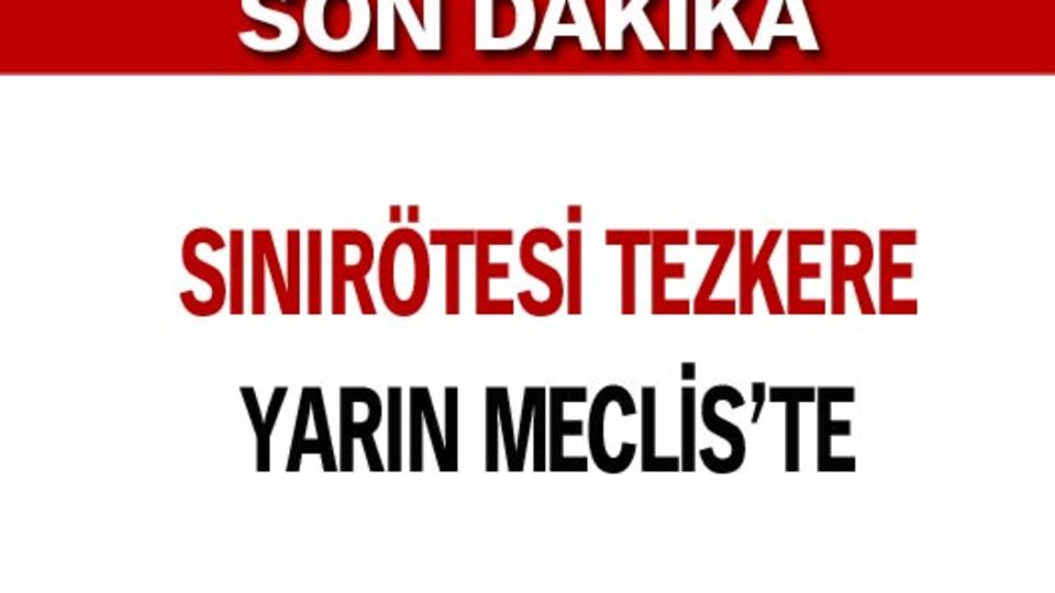 Tezkerenin süresi uzatılıyor