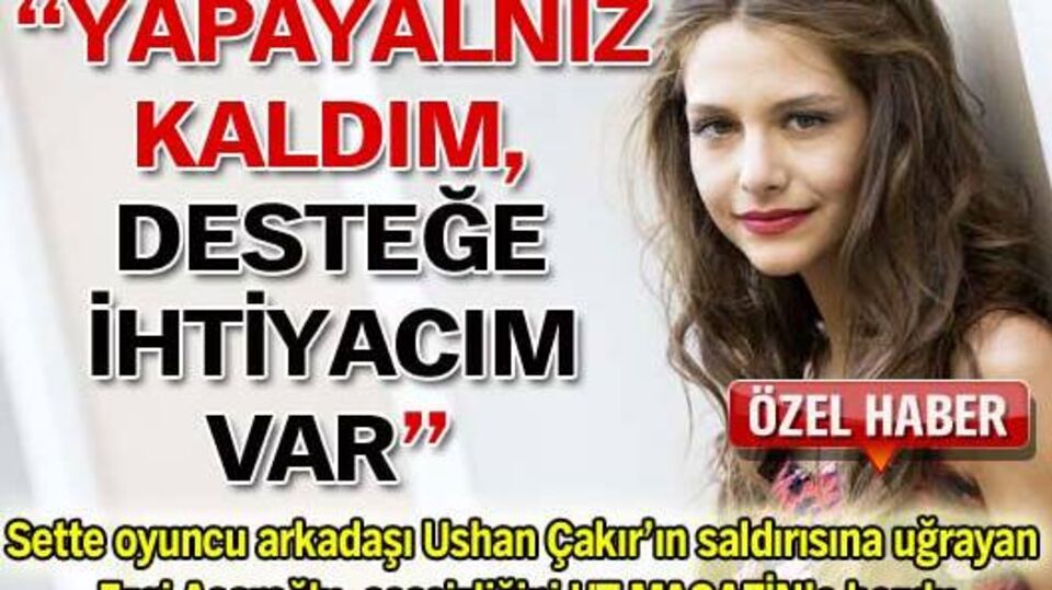 'Yapayalnız kaldım desteğe ihtiyacım var'