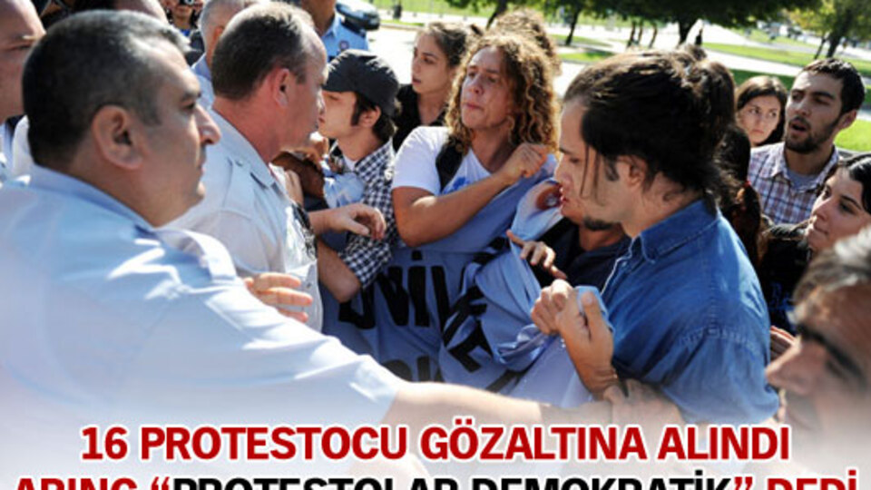 "Gösterileri demokratik buluyorum"