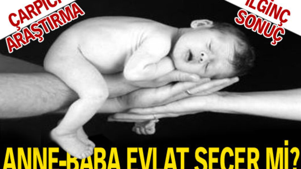 Anne-baba evlat seçer mi?