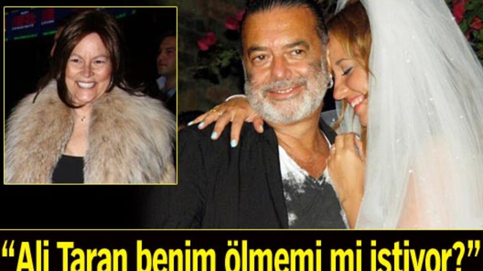 Ali Taran benim ölmemi mi istiyor?