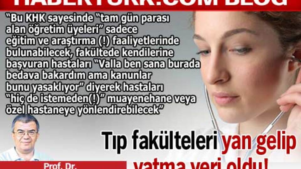 Tıp fakülteleri yan gelip yatma yeri oldu!