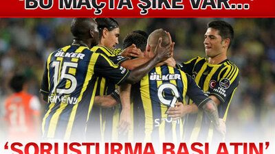 "Bu maçta şike var..."