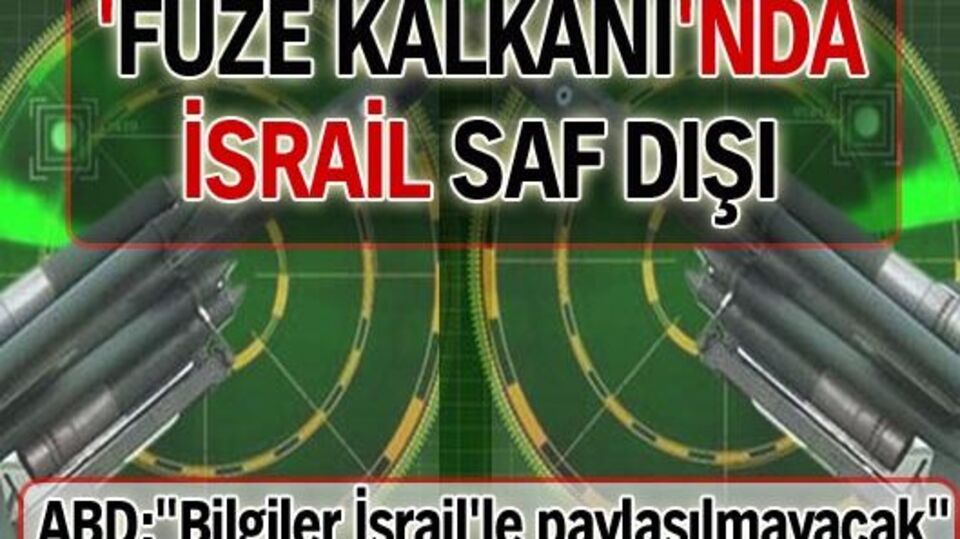 Füze kalkanında İsrail saf dışı