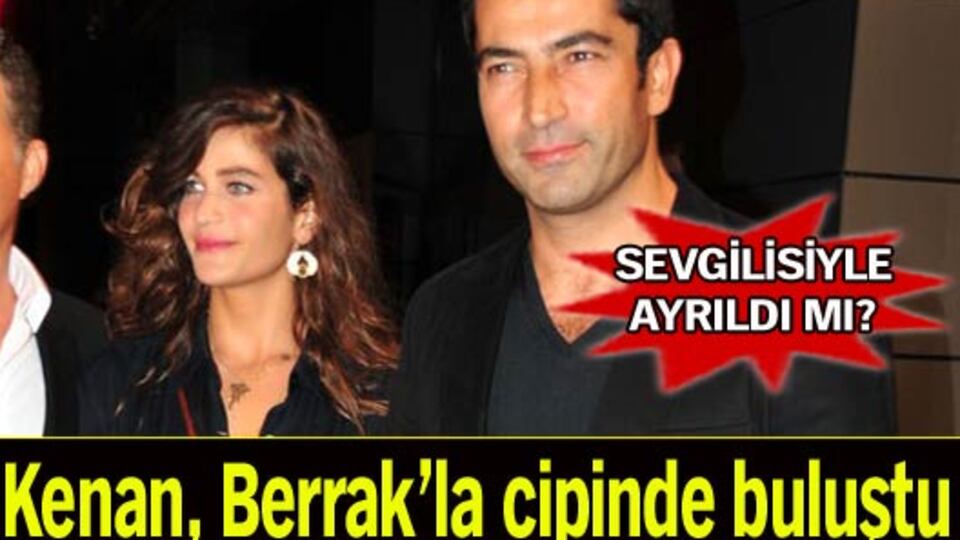 Kenan, Berrak'la cipinde buluştu