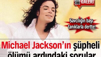 Michael Jackson'ın şüpheli ölümü ardındaki sorular