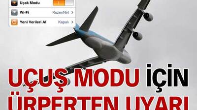 Uçuş modu için ürperten uyarı!