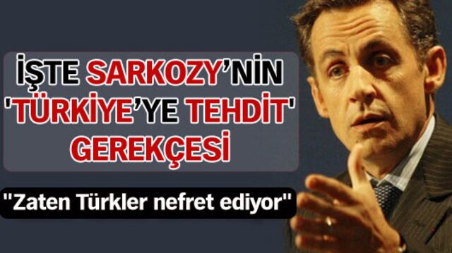 İşte Sarkozy'nin 'Türkiye'ye tehdit' gerekçesi