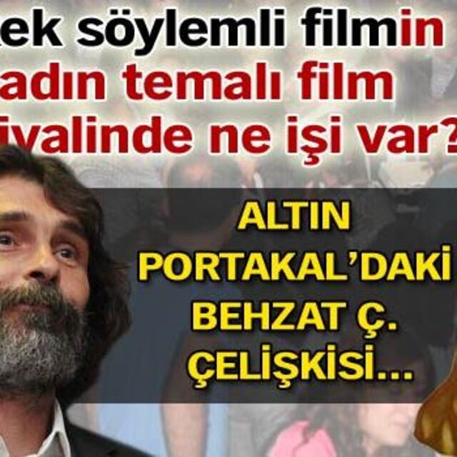 Altın Portakal'daki Behzat Ç. çelişkisi...