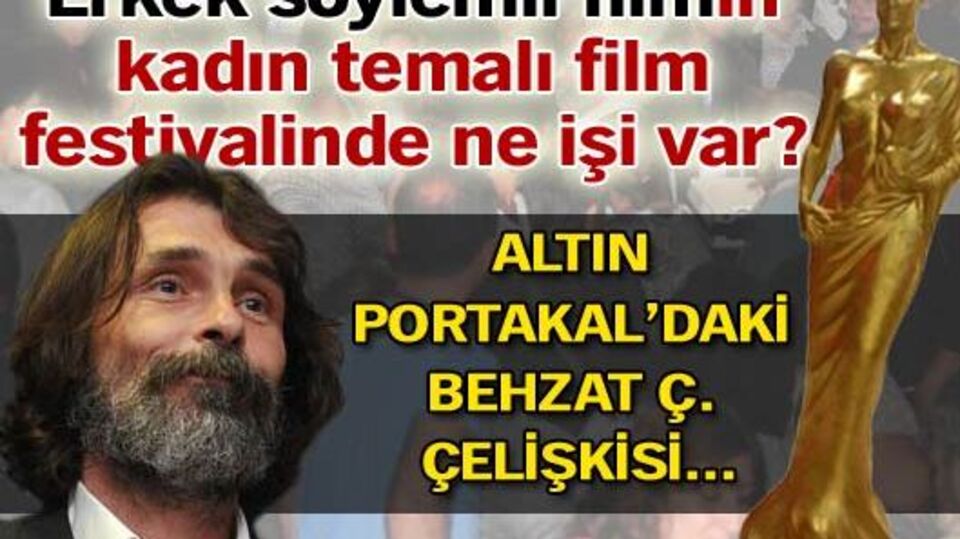 Altın Portakal'daki Behzat Ç. çelişkisi...