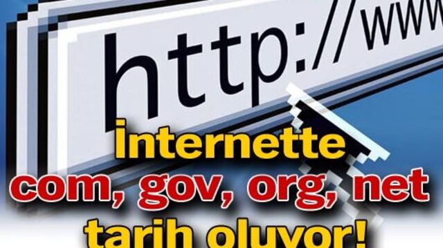 İnternette com, gov, org, net tarih oluyor!
